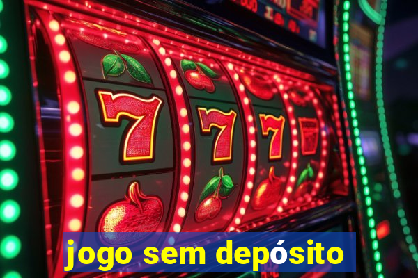 jogo sem depósito