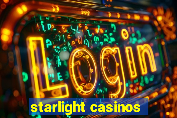 starlight casinos