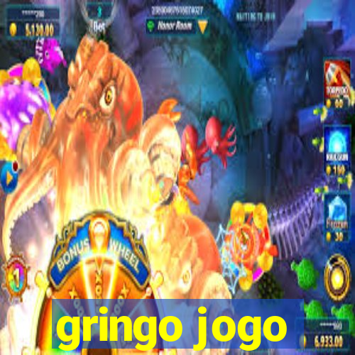 gringo jogo