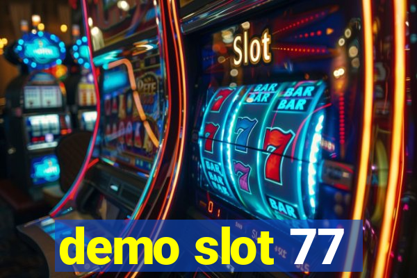 demo slot 77