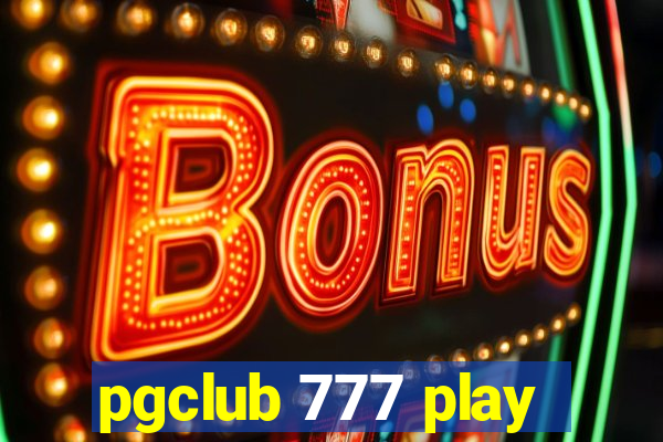 pgclub 777 play