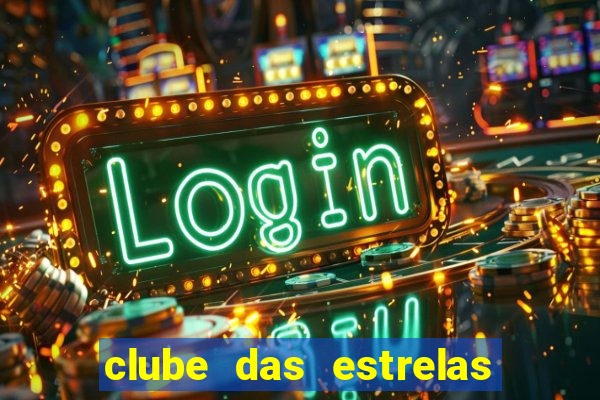 clube das estrelas bet login