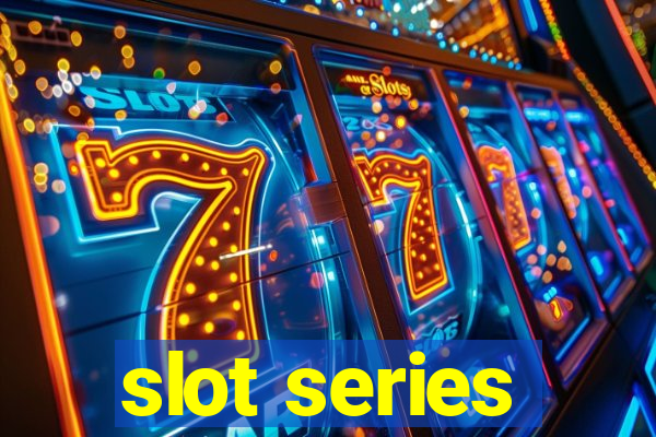 slot series