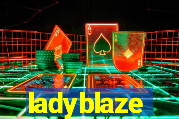 ladyblaze