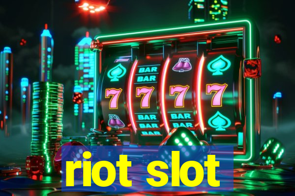 riot slot