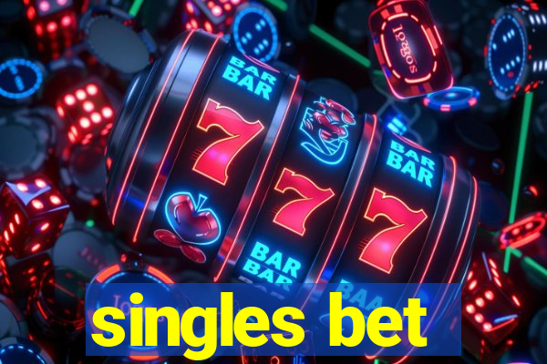 singles bet