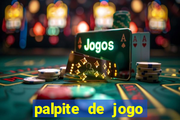 palpite de jogo para hoje