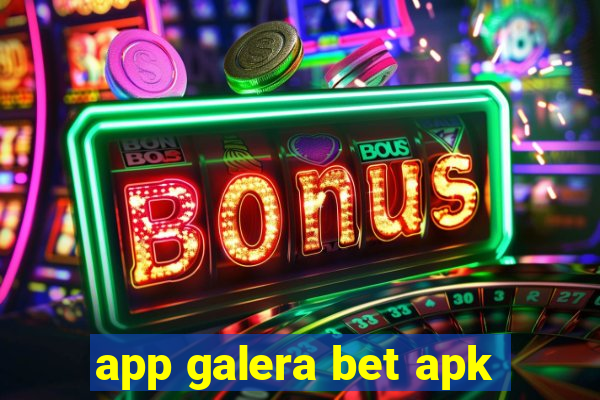 app galera bet apk