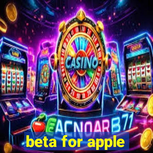 beta for apple