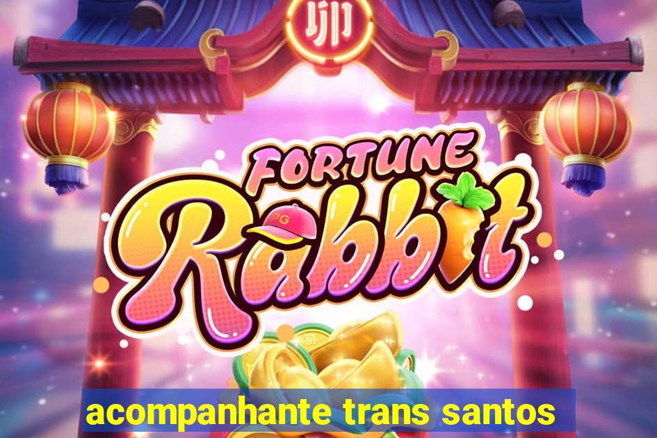 acompanhante trans santos