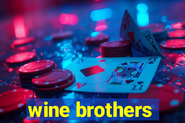 wine brothers