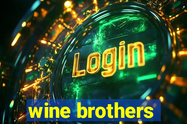 wine brothers