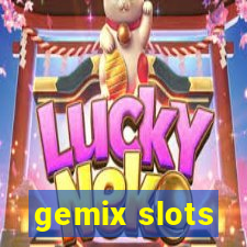 gemix slots