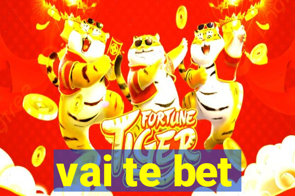 vai te bet