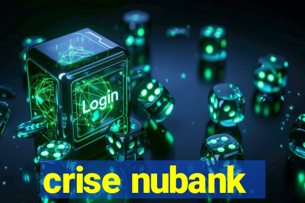 crise nubank