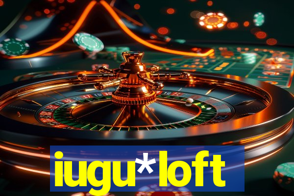 iugu*loft