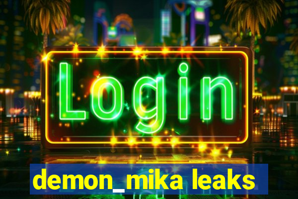 demon_mika leaks