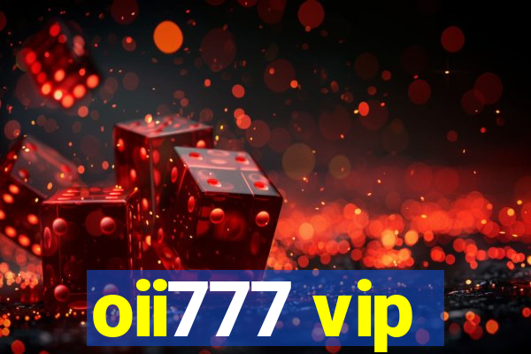 oii777 vip