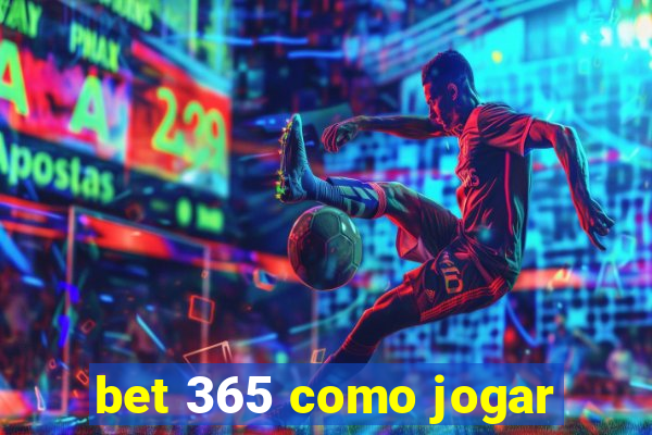 bet 365 como jogar