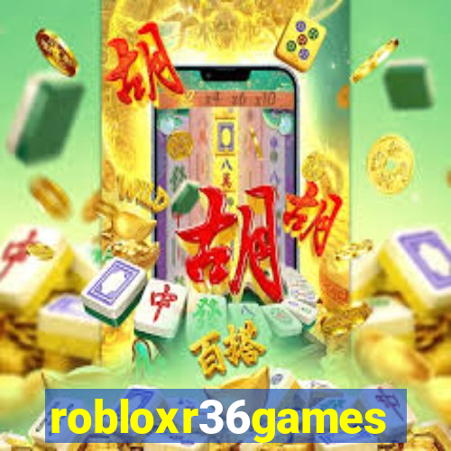 robloxr36games