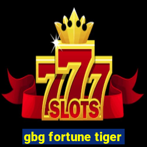 gbg fortune tiger