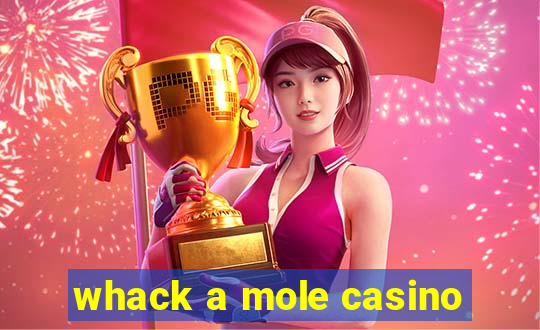 whack a mole casino