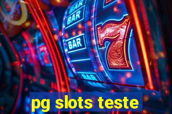 pg slots teste