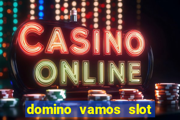 domino vamos slot crash póker