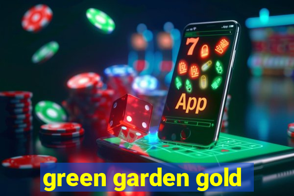 green garden gold