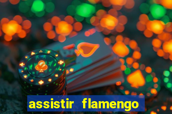 assistir flamengo play hd