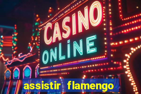 assistir flamengo play hd