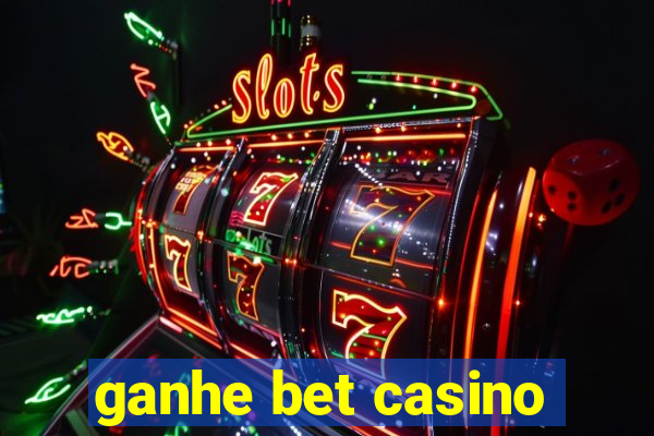 ganhe bet casino