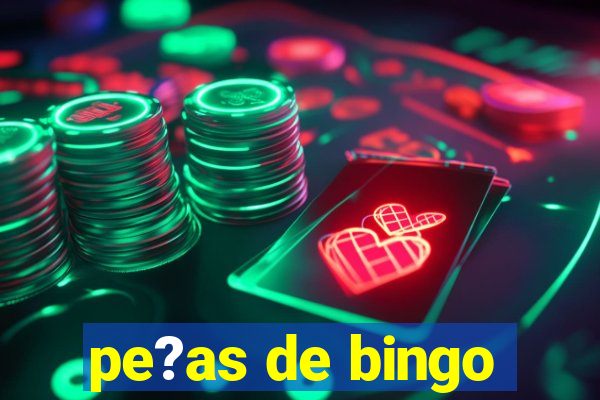 pe?as de bingo