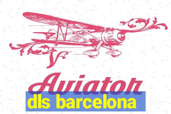 dls barcelona