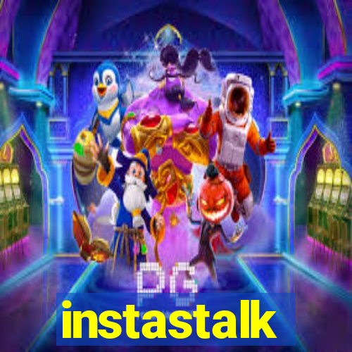 instastalk