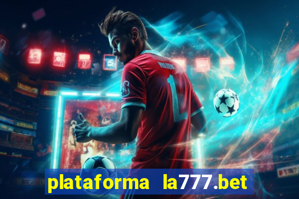 plataforma la777.bet é confiável