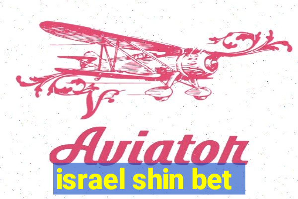 israel shin bet