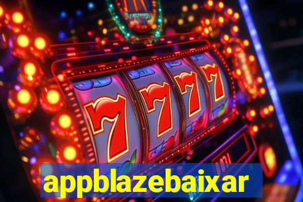 appblazebaixar