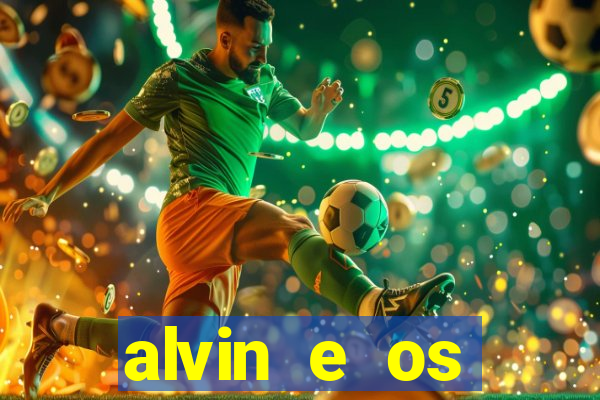 alvin e os esquilos rede canais