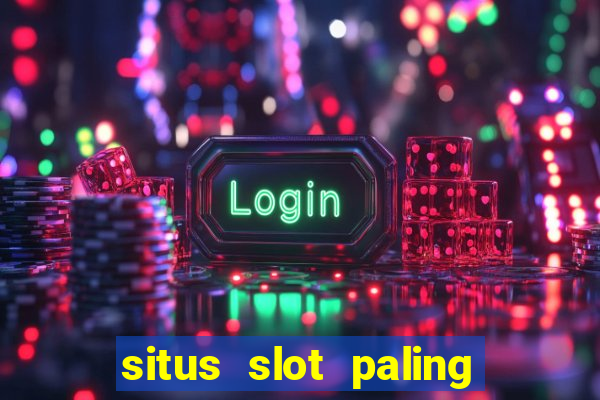 situs slot paling gacor terbaru