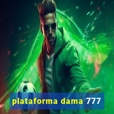 plataforma dama 777