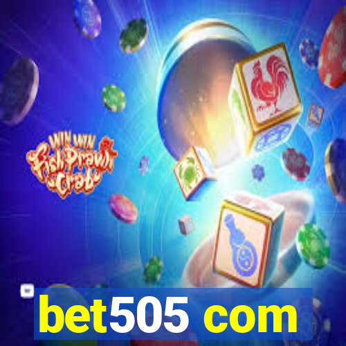 bet505 com