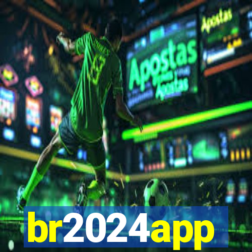 br2024app