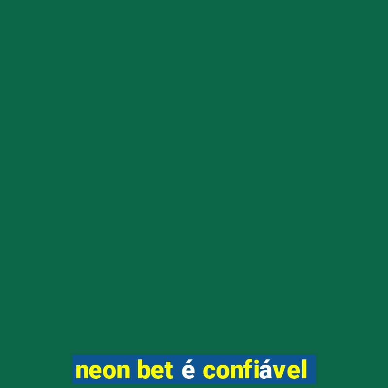 neon bet é confiável