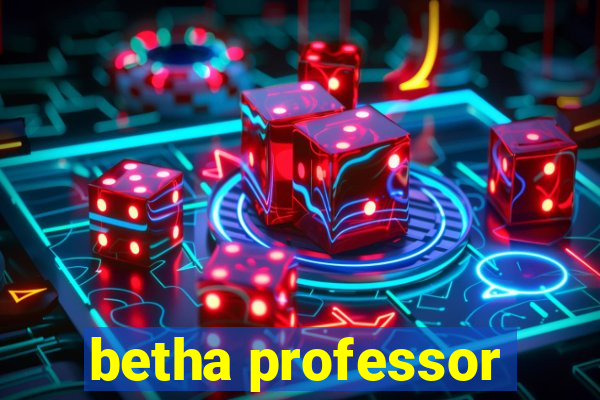 betha professor