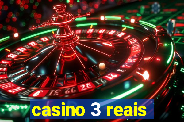 casino 3 reais