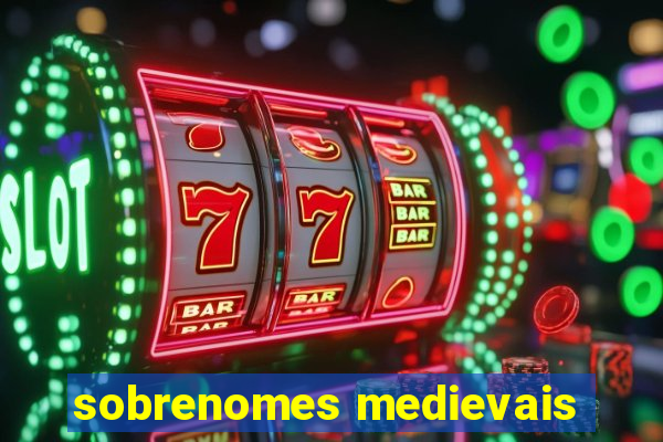 sobrenomes medievais