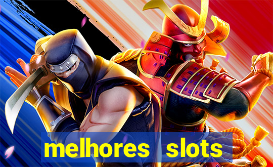 melhores slots online para ganhar dinheiro