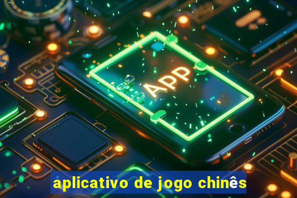 aplicativo de jogo chinês