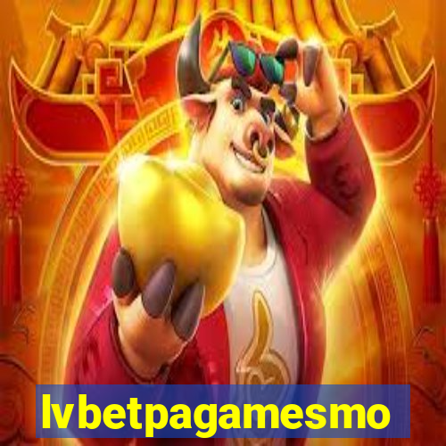 lvbetpagamesmo